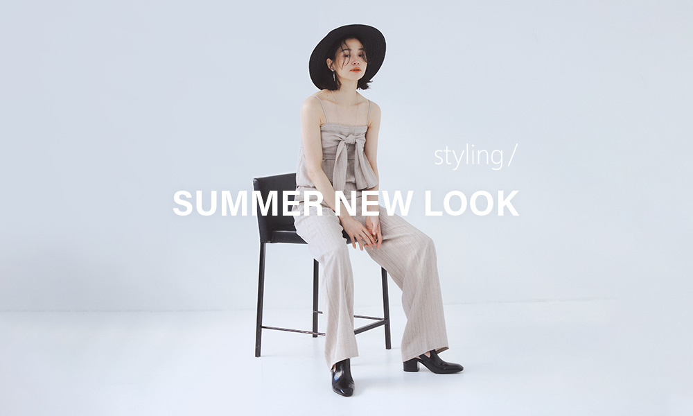 styling/ SUMMER NEW LOOK